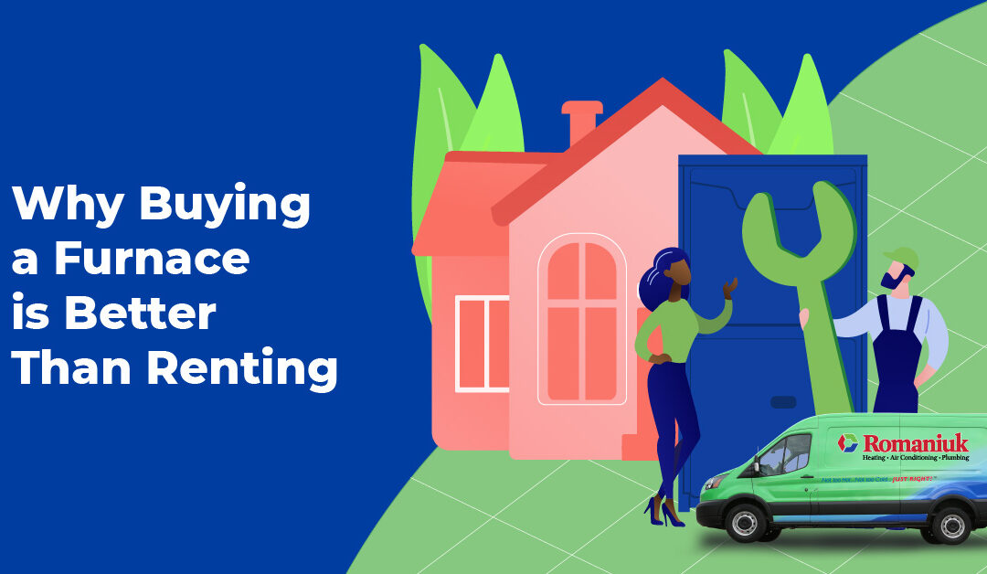 Why Buying a Furnace Is Better Than Renting a Furnace